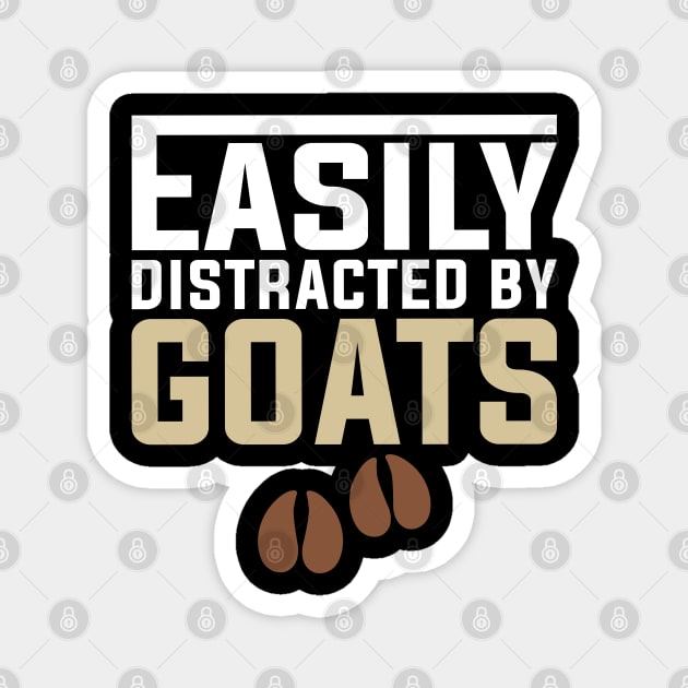 Easily Distracted By Goats Magnet by DragonTees