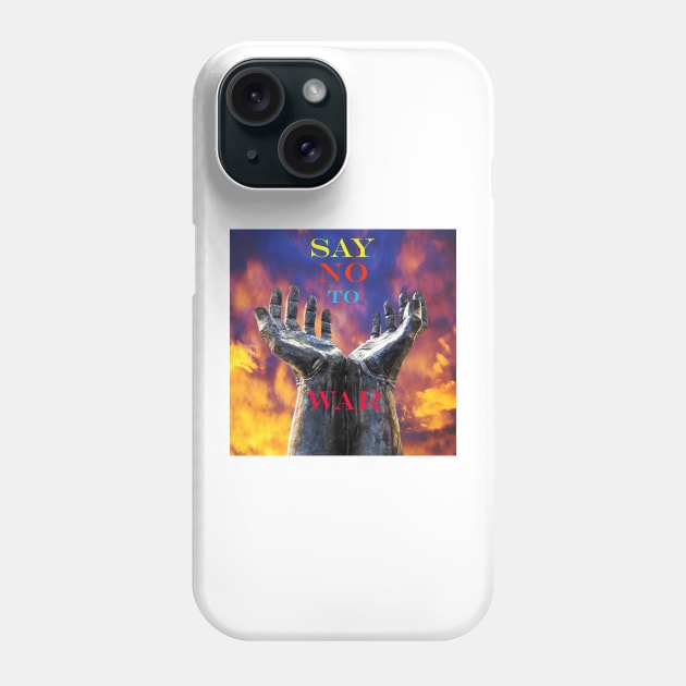 SAY NO TO WAR Phone Case by GeoffCarpenter