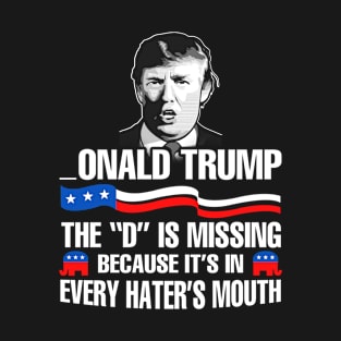 D missing Onald Trump T-Shirt