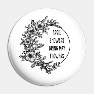 April showers bring may flowers Pin