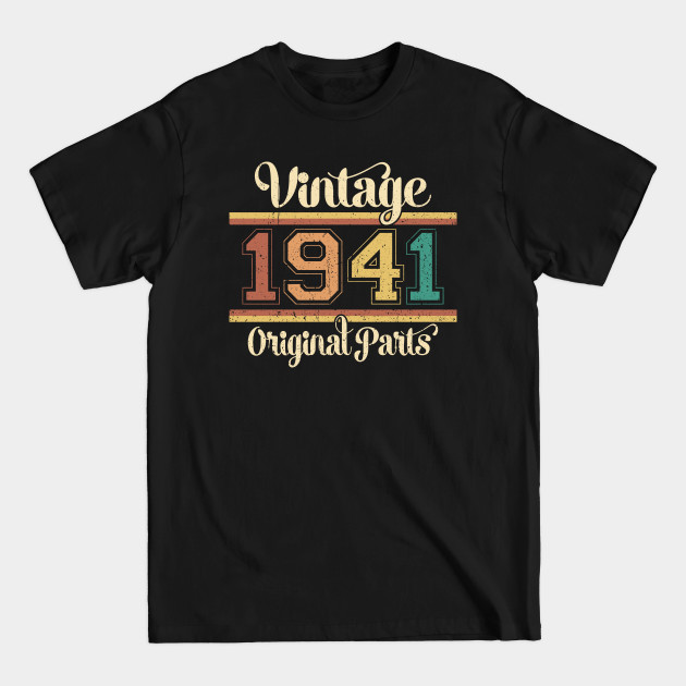 Discover Birthday Gift Vintage 1941 Orginal Parts - 80th Birthday Gift Ideas - T-Shirt