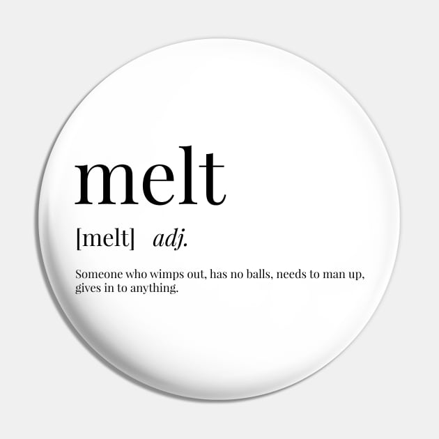 Melt Definition Pin by definingprints