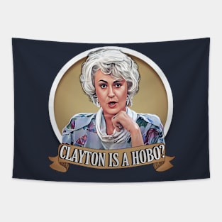 Golden Girls - Clayton is a hobo? Tapestry