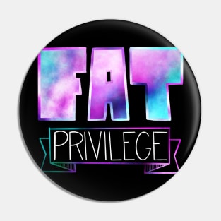 Fat Privilege Pin