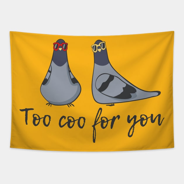 Too Coo For You, Funny Cool Pigeon Tapestry by Dreamy Panda Designs