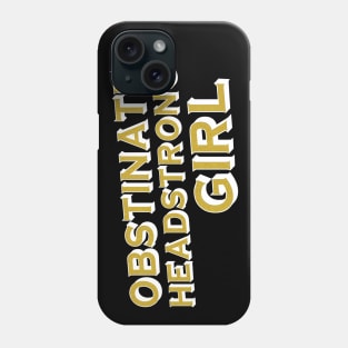 Obstinate, headstrong girl (Pride & Prejudice) - white + gold Phone Case