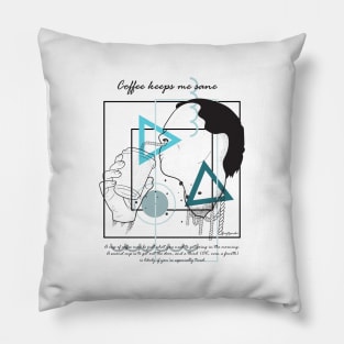 Coffee keeps me sane version 6 Pillow