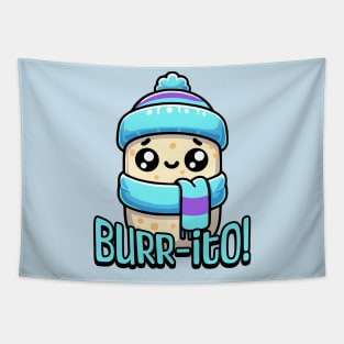 Burrito! Cute Shivering Burrito Pun Tapestry