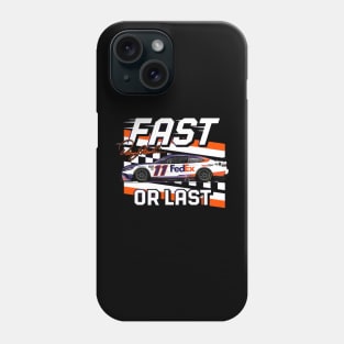 Denny Hamlin Fast Or Last Phone Case