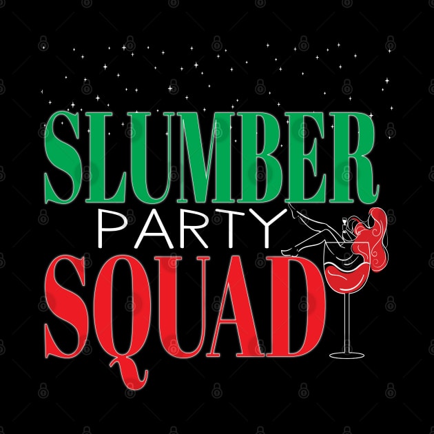 Slumber Party Squad Woman Girls Fun Sleepover Wine Drinker by Envision Styles