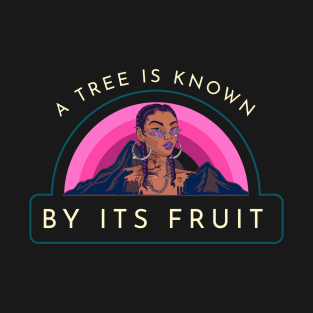 A Tree Is Known By Its Fruit Pink Sunset T-Shirt