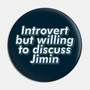 Introvert but willing to discuss BTS Jimin text typogrsphy army | Morcaworks Pin