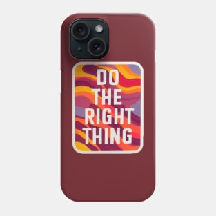 DO THE RIGHT THING - andalousie Phone Case