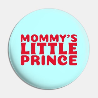 Mommy's Little Prince Pin