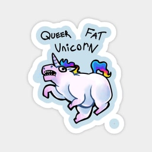 Queer fat unicorn Magnet