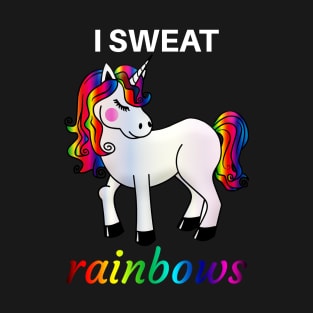 I Sweat Rainbows - Gym, Fitness T-Shirt