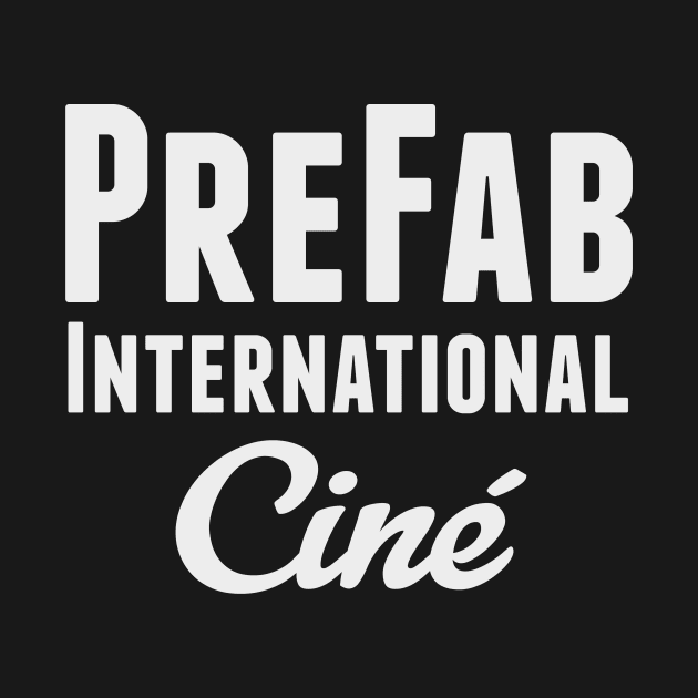 PreFab International Cine light on dark by icepickphil
