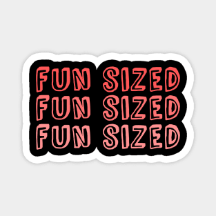 Fun sized Magnet