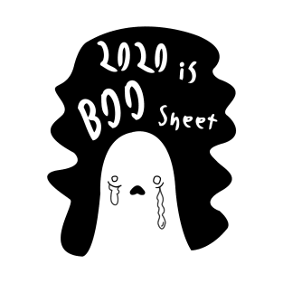 2020 is boo sheet, This year Is BOO Sheet, Fed Up Ghost Face, Cute Silly Halloween Costume T-Shirt