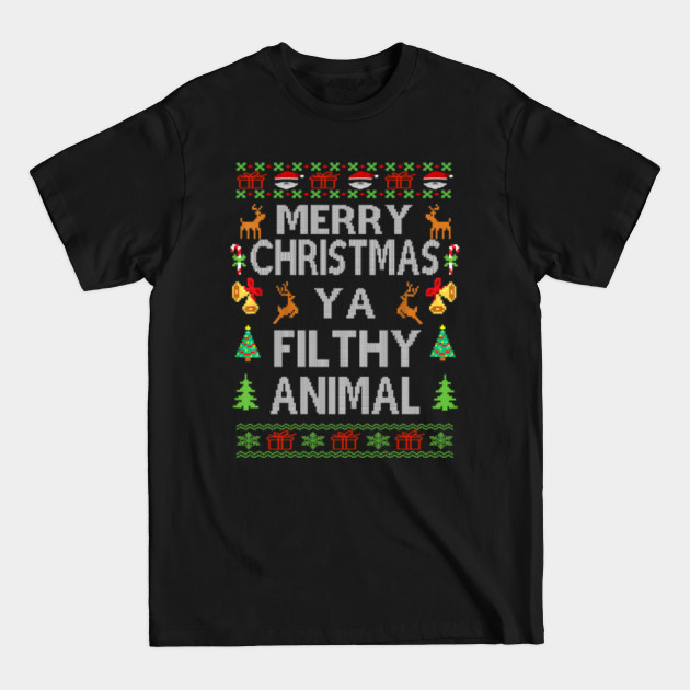 Disover merry christmas ya filthy animal - Christmas Vacation - T-Shirt