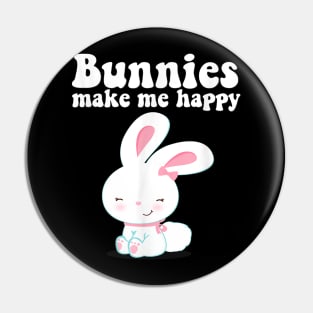 BUNNIES MAKE ME HAPPY Toddler Girl Kid Mom Cute Easter Bunny Pin