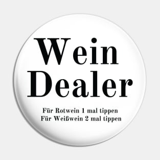 Wine dealer, winemaker, wine lover Pin