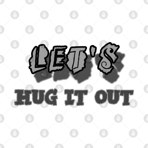 Let Hug It Out by r.abdulazis