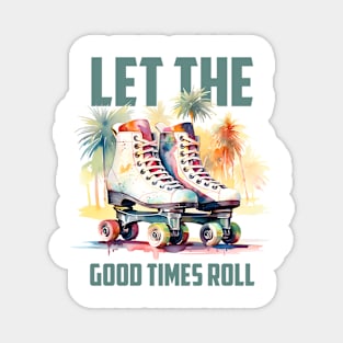 Let the good times roll - Made In The 80s Retro Magnet