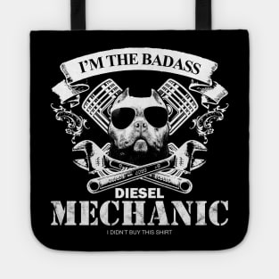 I'm the Badass Diesel Mechanic Tote