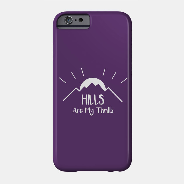 Hills Are My Thrills