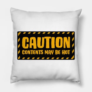 Caution Contents May Be Hot Pillow