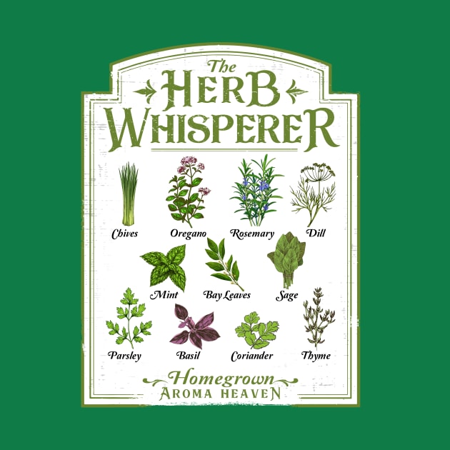 Herb Whisperer Funny Herb Plants Gardening Designs by MarkusShirts