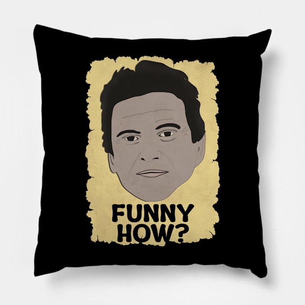 Funny How? - Joe Pillow by Mama@rmi