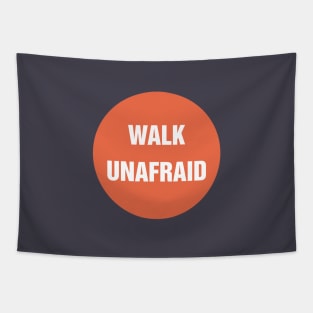 Walk Unafraid Tapestry