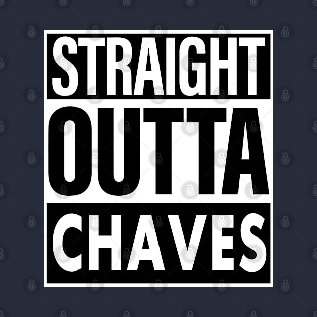 Chaves Name Straight Outta Chaves by ThanhNga