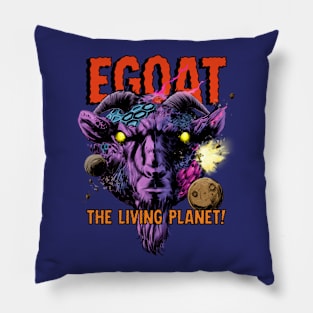 Egoat, the Living Planet! Pillow