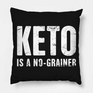 KETO Is A No-Grainer Pillow