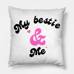 My bestie and me Pillow