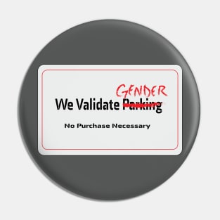 We Validate Gender Pin
