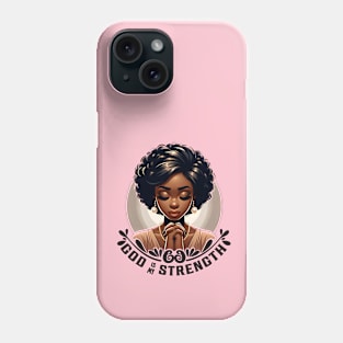 Praying woman - God is my strength Phone Case