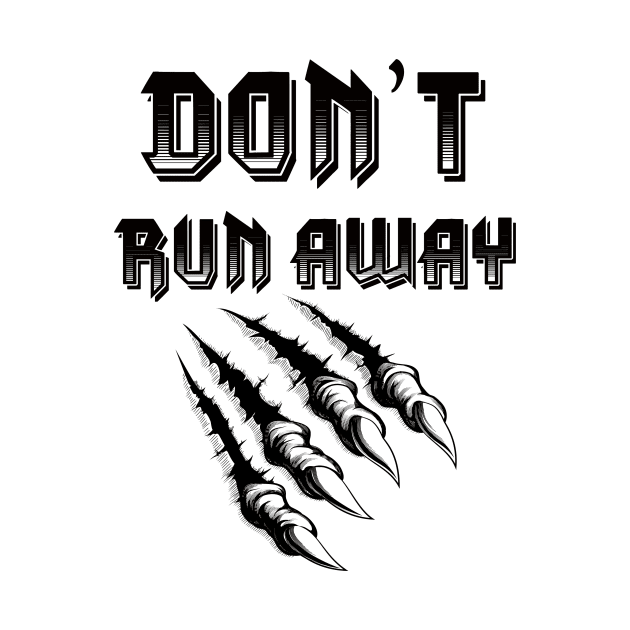 don’t run away by ElRyan