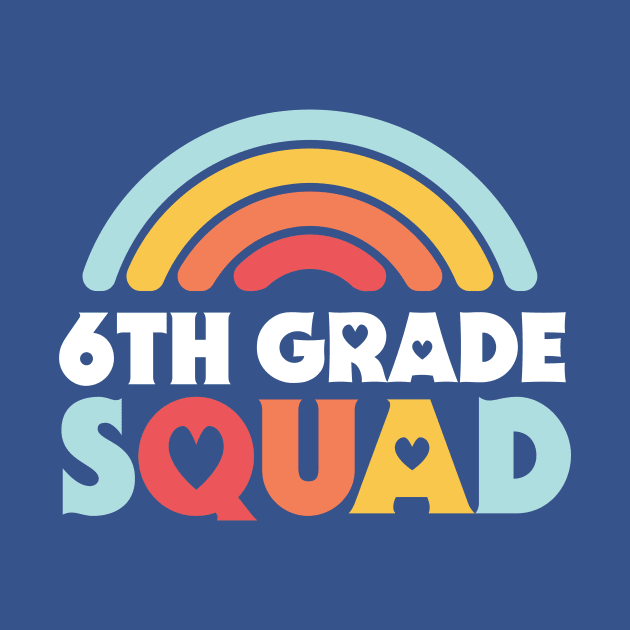 Cute School Teacher 6th Grade Squad with Retro Rainbow and Hearts by SLAG_Creative