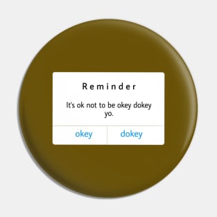 Okey Dokey Pin