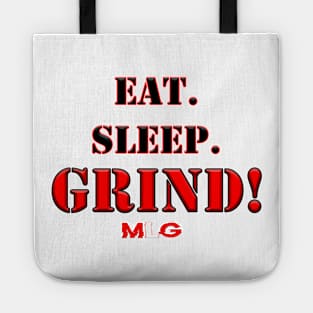 EAT. SLEEP. GRIND! MLG Tote