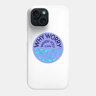 Why Worry When You Can Panic - Purple Phone Case