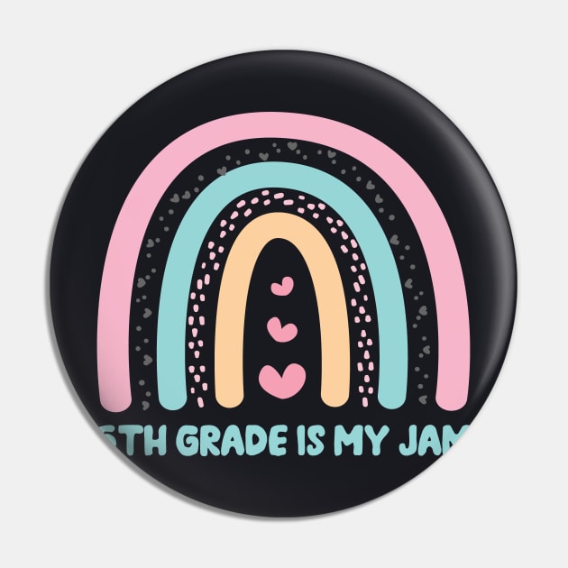 5th Grade is my Jam | Funny First Day of School Teacher Girls & Boys Pin by TeePalma