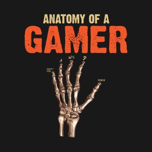 Anatomy Of A Gamer Hand Skeleton Video Gaming Funny T-Shirt