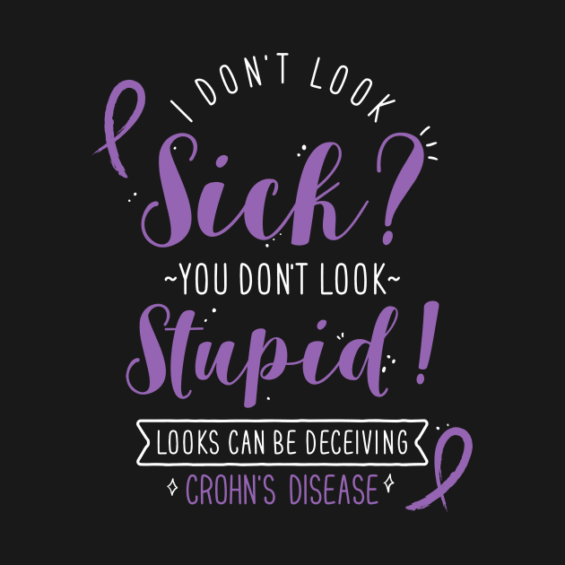 Crohn's Disease: I Don't Look Sick by Psitta