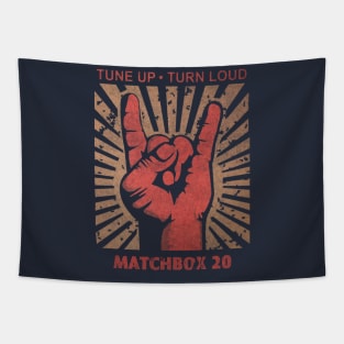 Tune up . Turn Loud Matchbox 20 Tapestry
