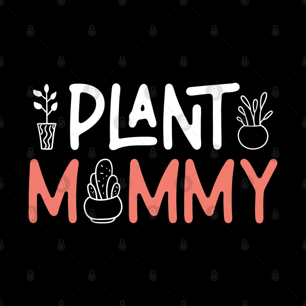 Plant Mommy Cactus Succulent Plant Lover by Clothspell